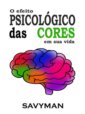 cover image of O Efeito Psicológico Das Cores Em Sua Vida